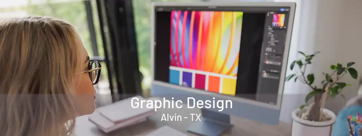 Graphic Design Alvin - TX