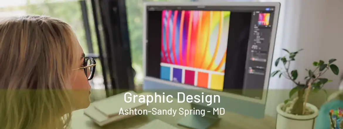 Graphic Design Ashton-Sandy Spring - MD