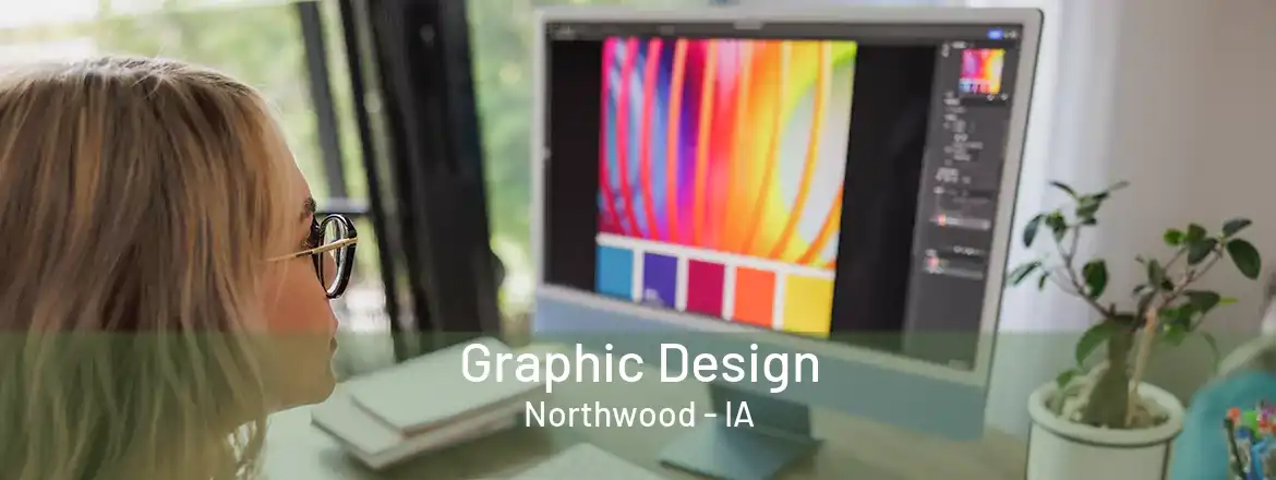 Graphic Design Northwood - IA