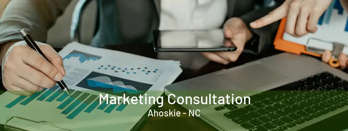 Marketing Consultation Ahoskie - NC