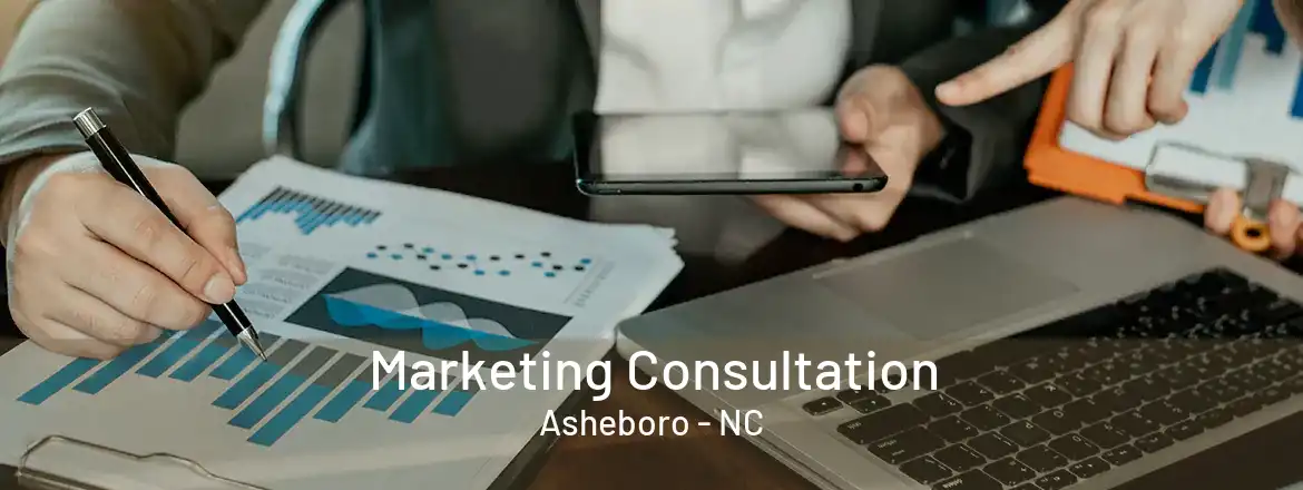 Marketing Consultation Asheboro - NC