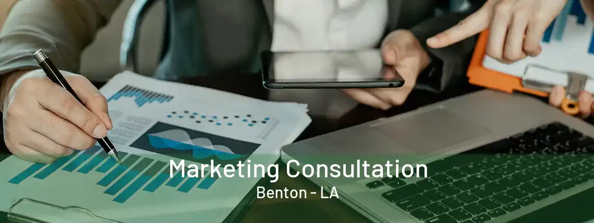 Marketing Consultation Benton - LA