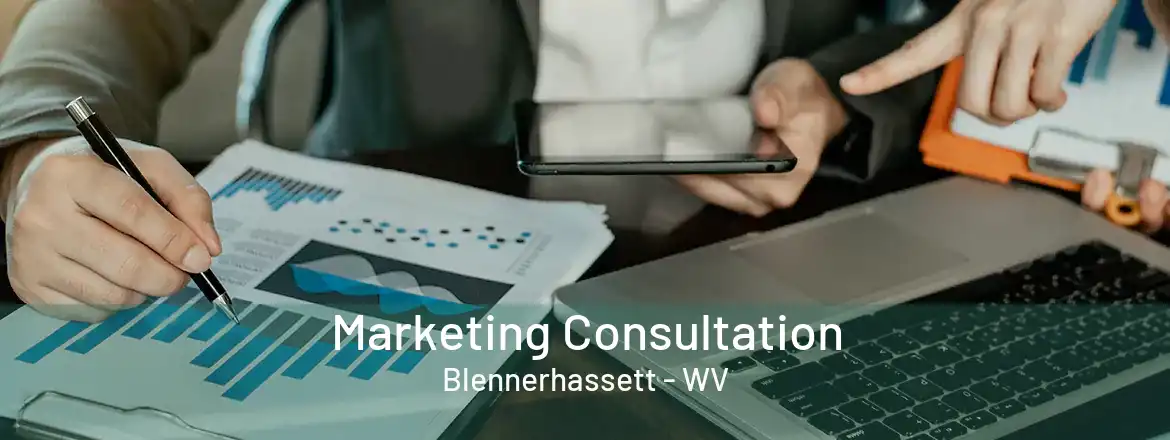 Marketing Consultation Blennerhassett - WV