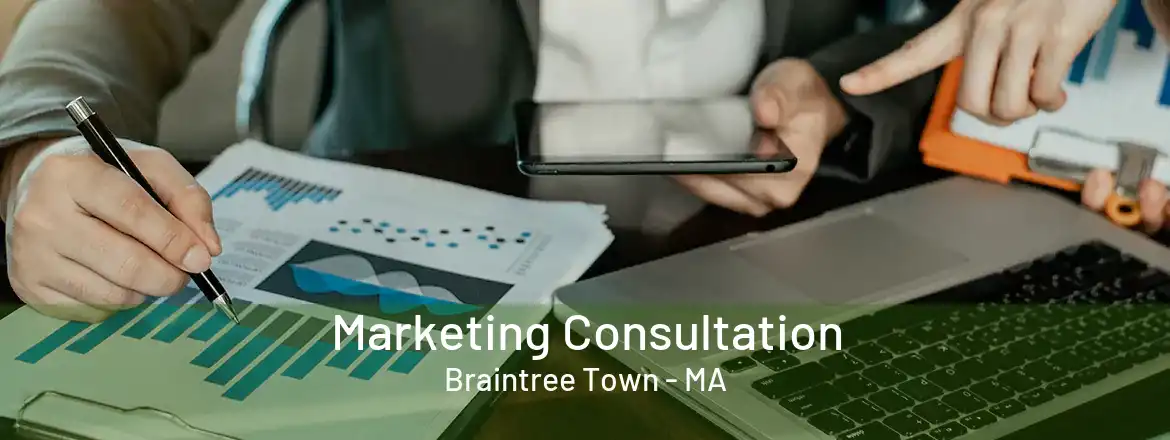 Marketing Consultation Braintree Town - MA