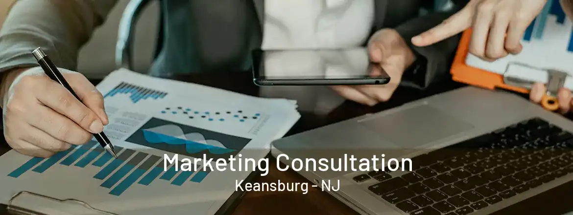 Marketing Consultation Keansburg - NJ