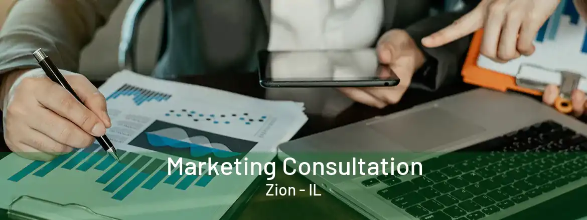 Marketing Consultation Zion - IL