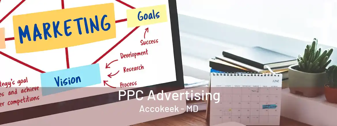 PPC Advertising Accokeek - MD