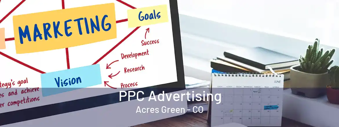 PPC Advertising Acres Green - CO