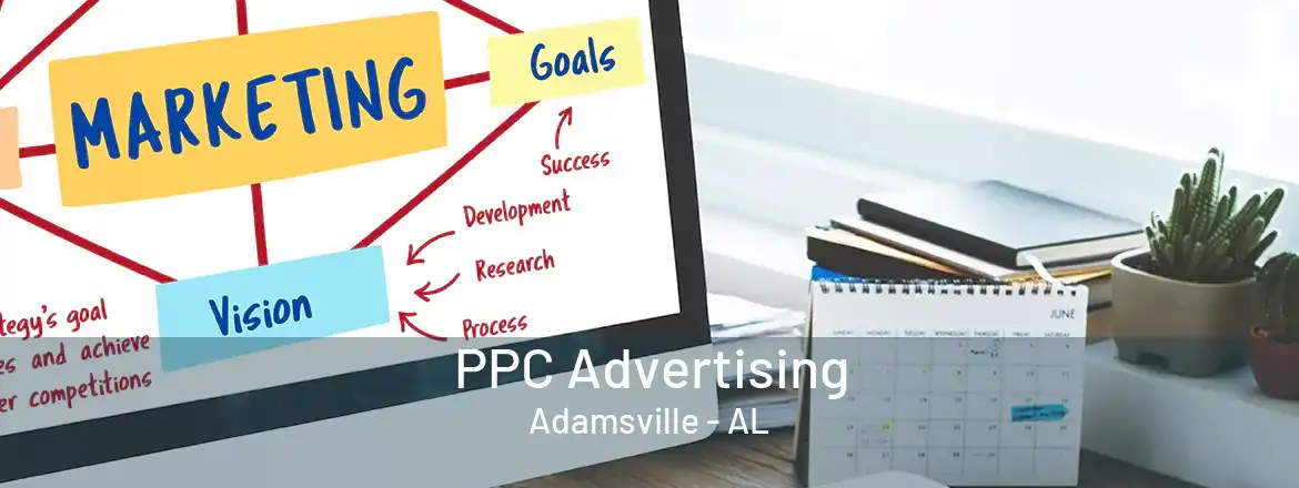  PPC Advertising Adamsville - AL