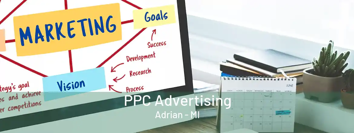 PPC Advertising Adrian - MI