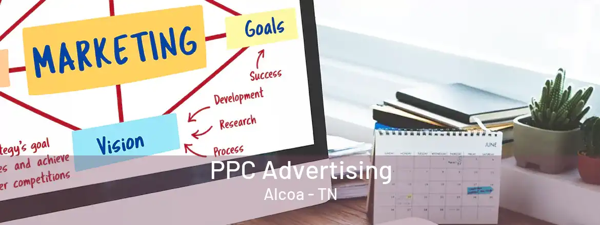 PPC Advertising Alcoa - TN