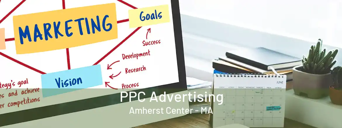 PPC Advertising Amherst Center - MA