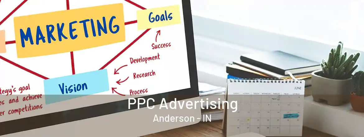 PPC Advertising Anderson - IN