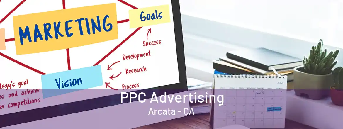 PPC Advertising Arcata - CA