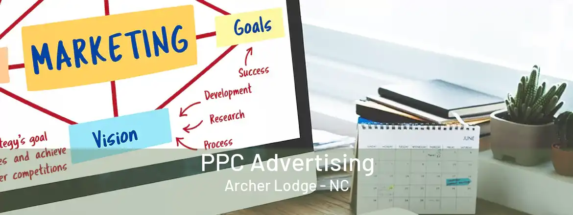 PPC Advertising Archer Lodge - NC