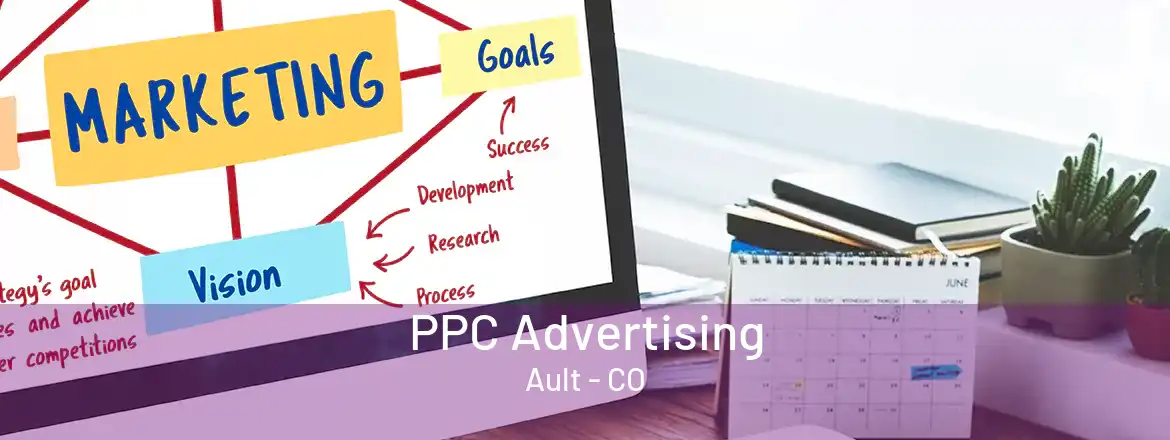 PPC Advertising Ault - CO