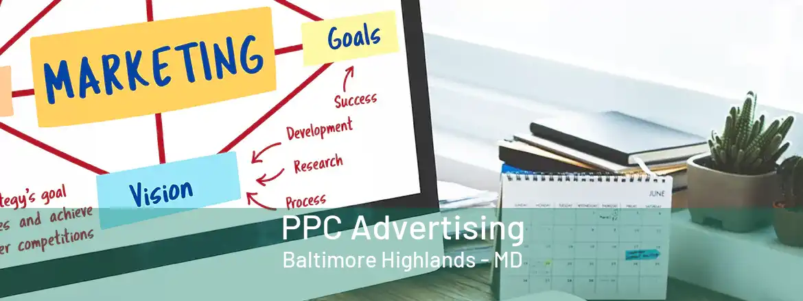 PPC Advertising Baltimore Highlands - MD