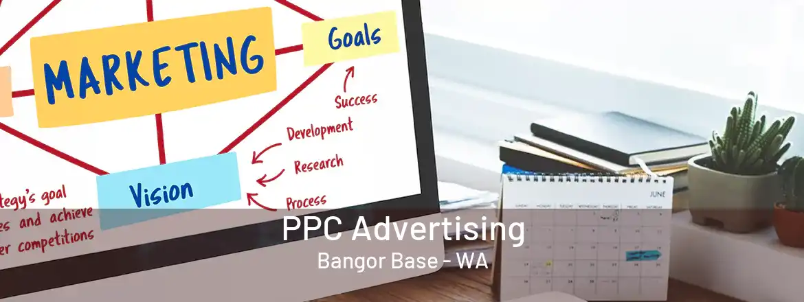 PPC Advertising Bangor Base - WA