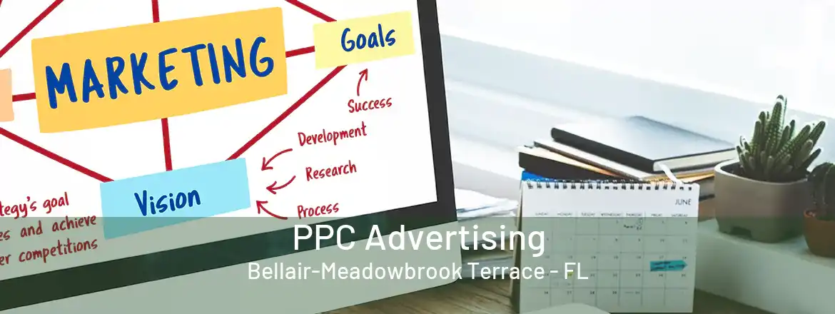 PPC Advertising Bellair-Meadowbrook Terrace - FL