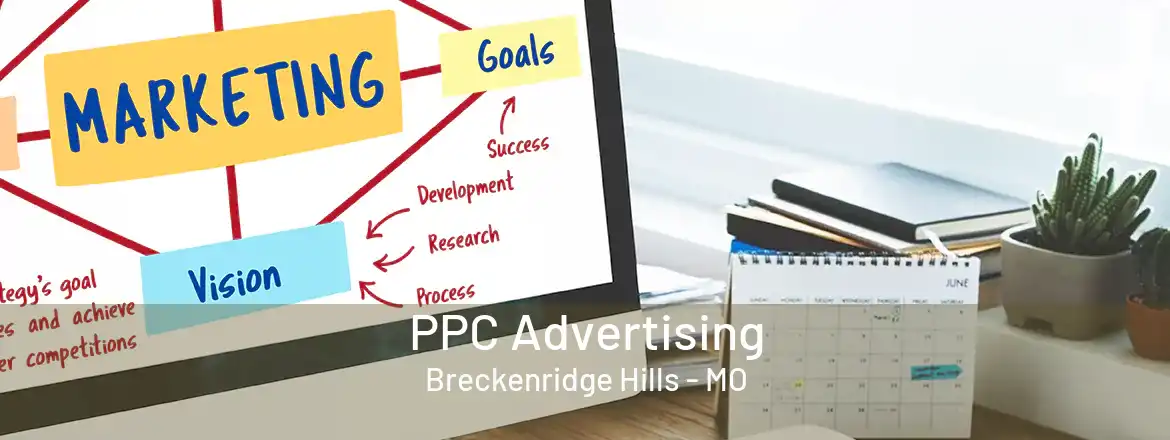 PPC Advertising Breckenridge Hills - MO