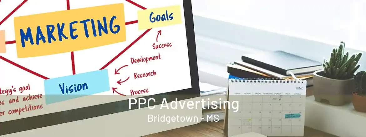 PPC Advertising Bridgetown - MS