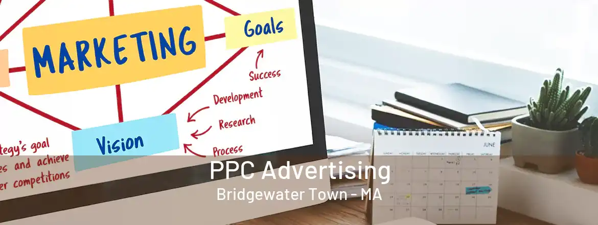 PPC Advertising Bridgewater Town - MA