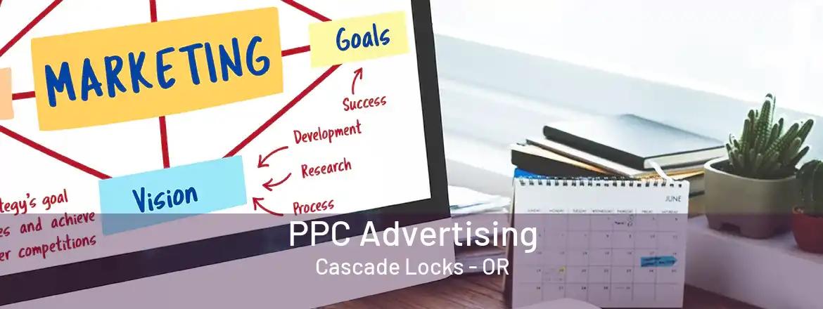 PPC Advertising Cascade Locks - OR