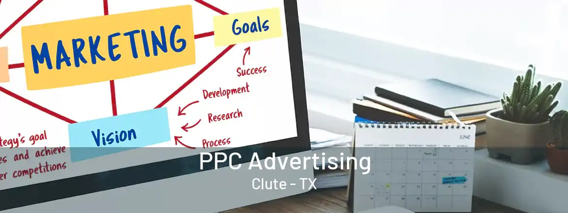 PPC Advertising Clute - TX