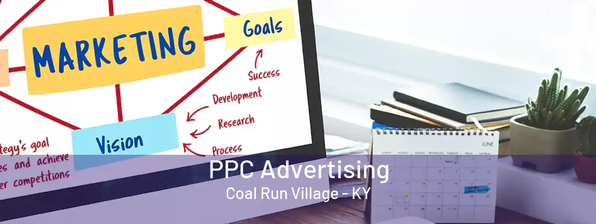 PPC Advertising Coal Run Village - KY