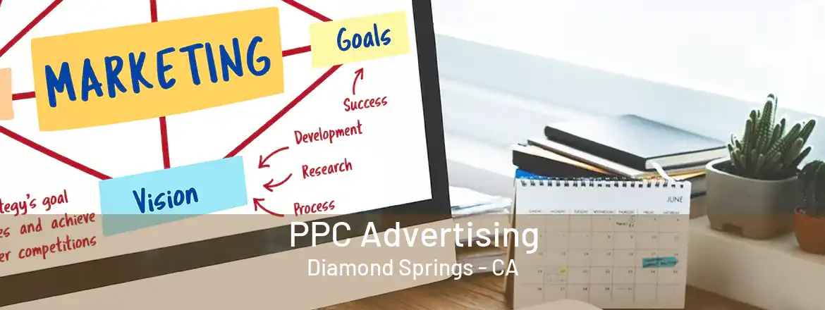 PPC Advertising Diamond Springs - CA