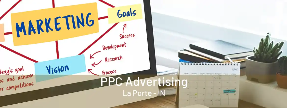 PPC Advertising La Porte - IN