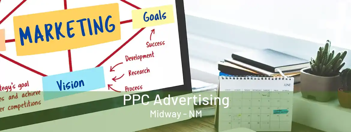 PPC Advertising Midway - NM