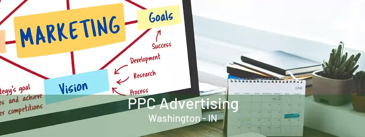 PPC Advertising Washington - IN