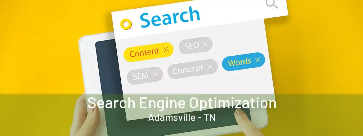 Search Engine Optimization Adamsville - TN