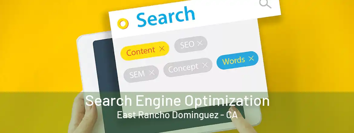  Search Engine Optimization East Rancho Dominguez - CA