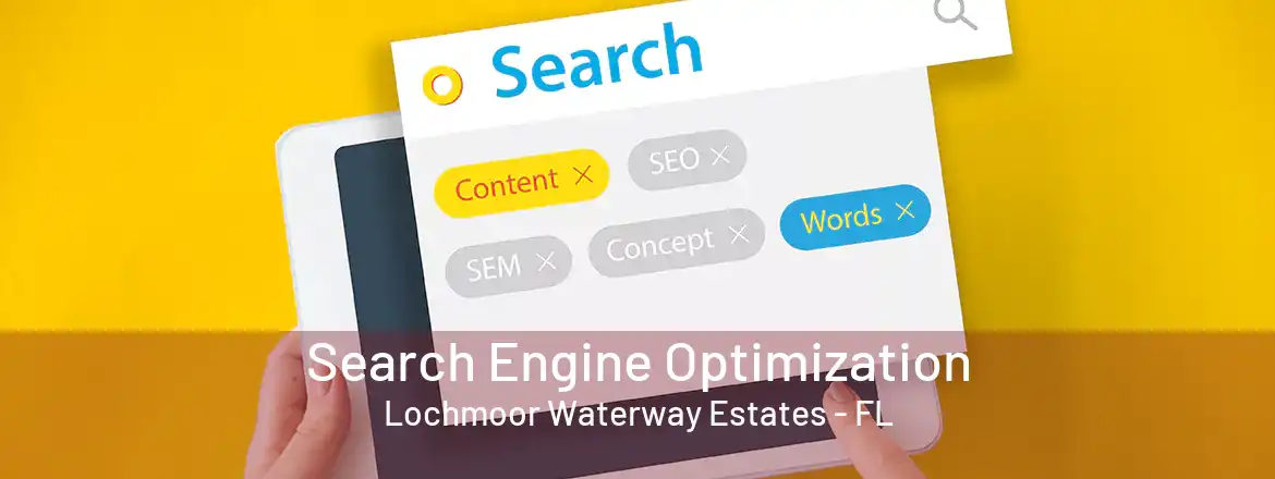 Search Engine Optimization Lochmoor Waterway Estates - FL