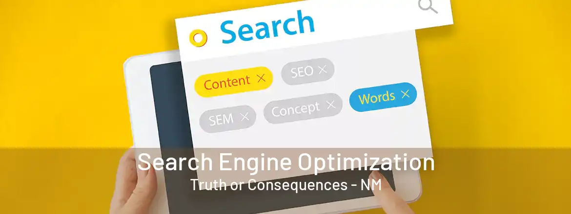 Search Engine Optimization Truth or Consequences - NM