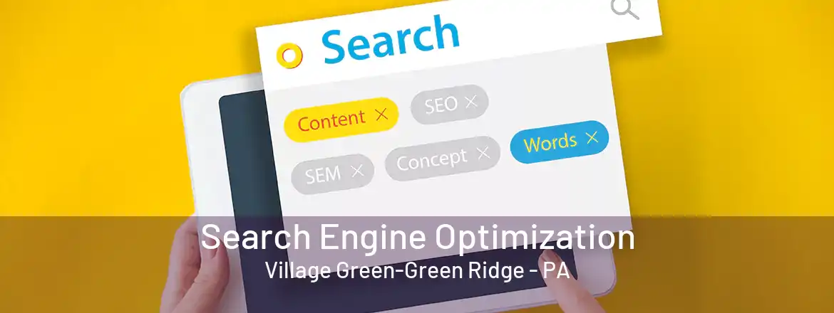 Search Engine Optimization Village Green-Green Ridge - PA