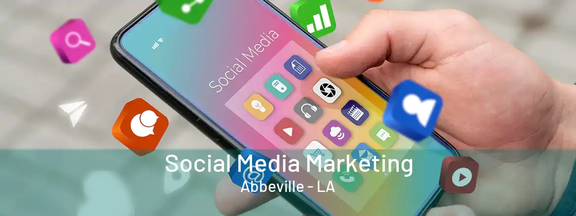 Social Media Marketing Abbeville - LA