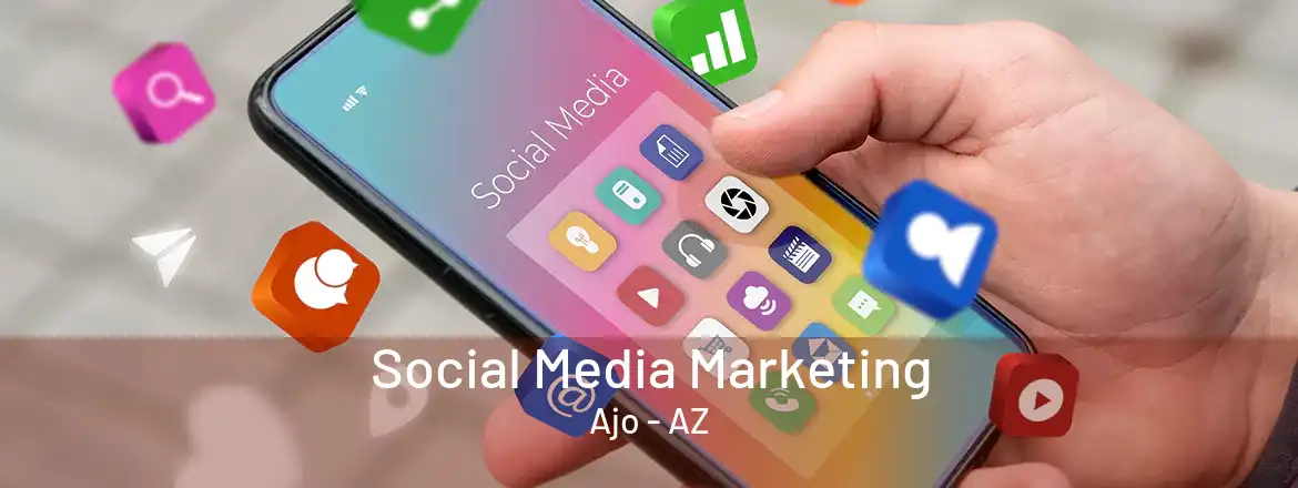 Social Media Marketing Ajo - AZ