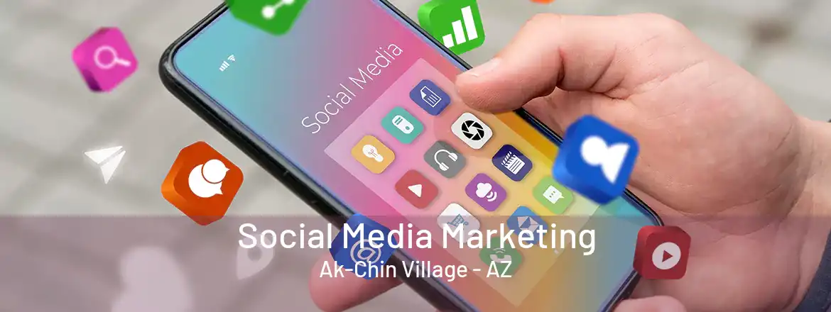 Social Media Marketing Ak-Chin Village - AZ