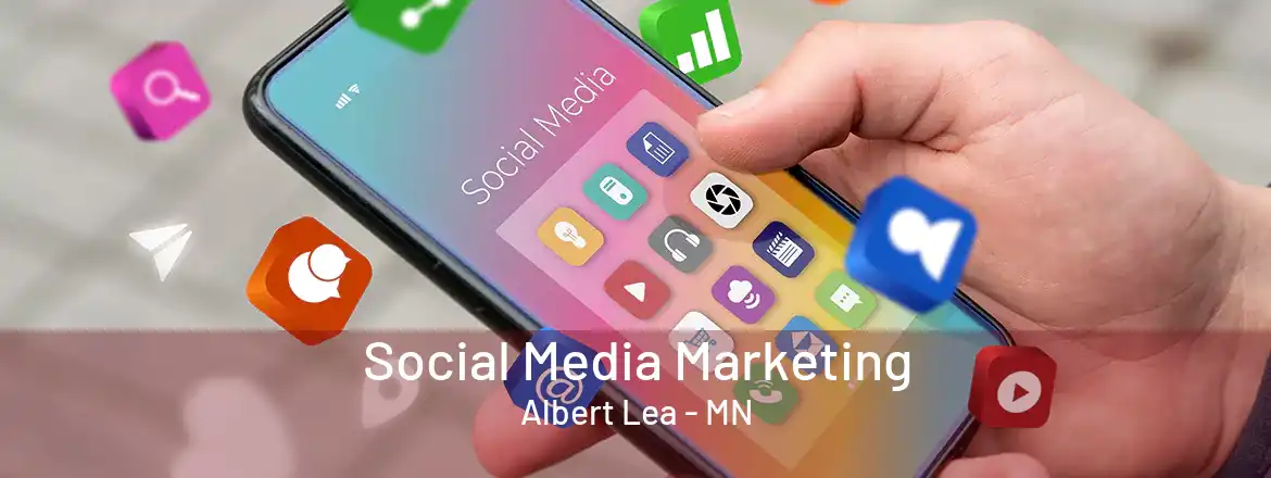 Social Media Marketing Albert Lea - MN