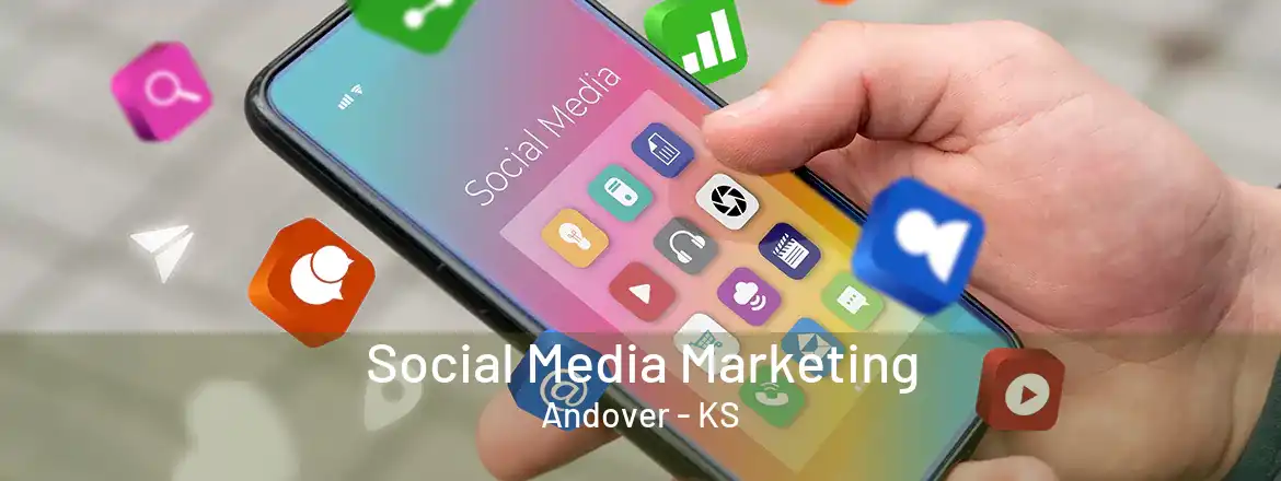 Social Media Marketing Andover - KS