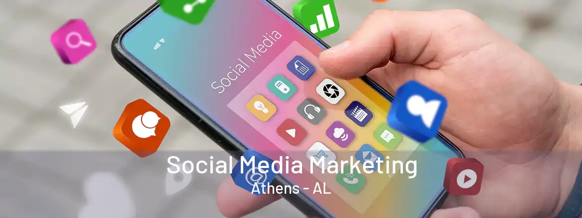 Social Media Marketing Athens - AL