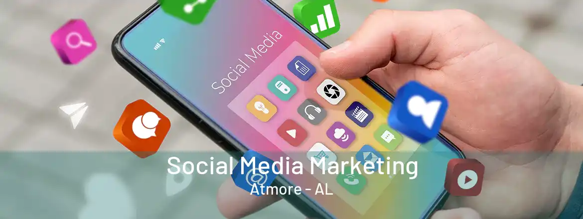 Social Media Marketing Atmore - AL