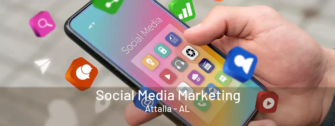 Social Media Marketing Attalla - AL