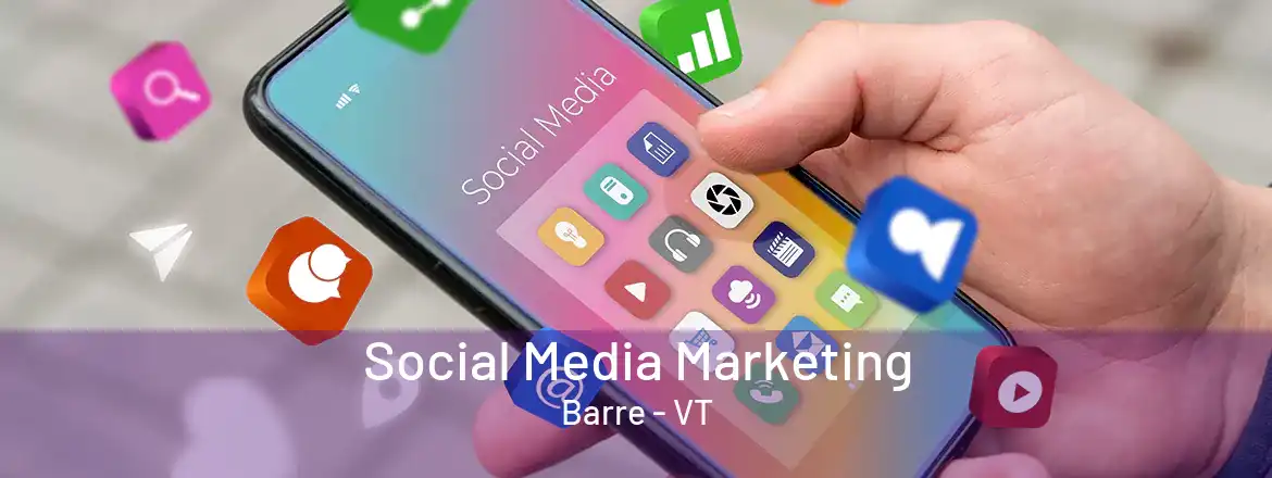 Social Media Marketing Barre - VT