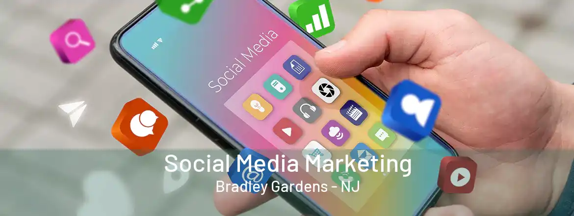  Social Media Marketing Bradley Gardens - NJ