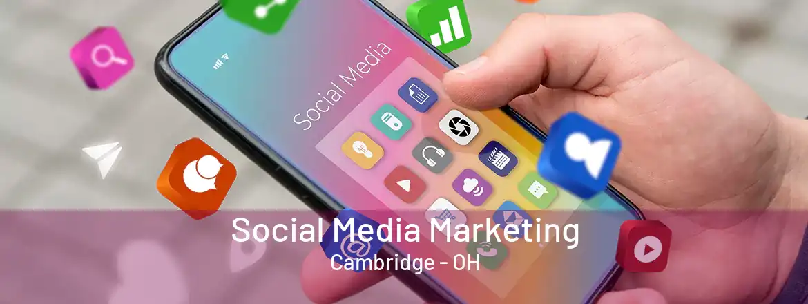 Social Media Marketing Cambridge - OH