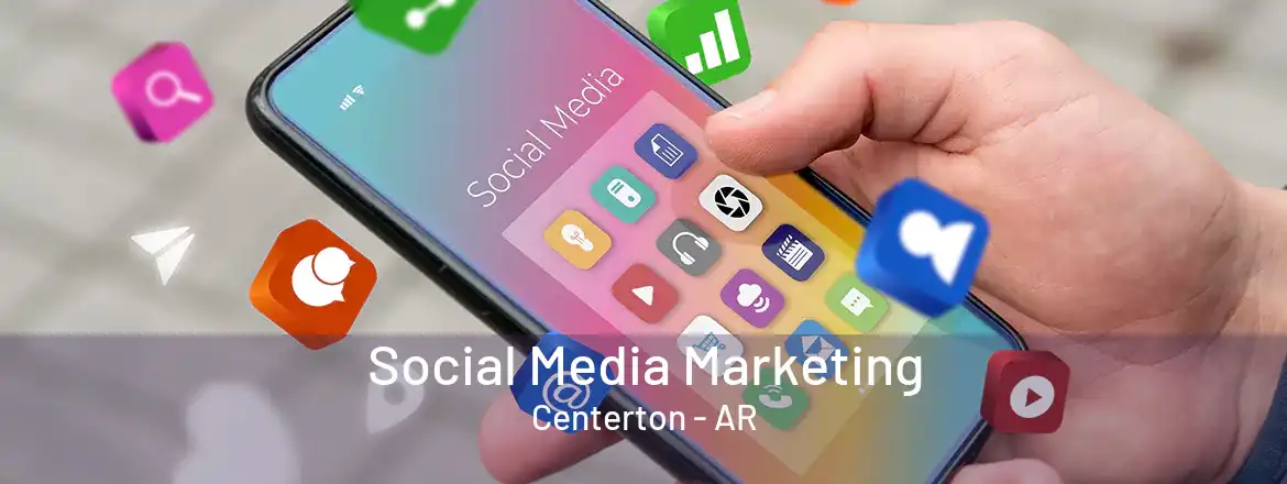  Social Media Marketing Centerton - AR